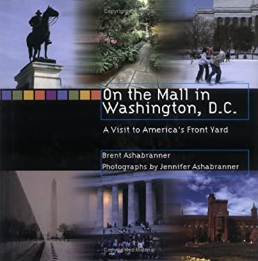 On the Mall in Washington, D. C. : A Visit to America's Front Yard