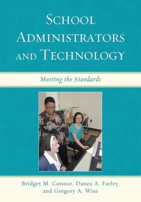 School Administrators and Technology : Meeting the Standards