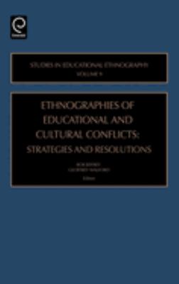 Ethnographies of Education and Cultural Conflicts : Strategies and Resolutions