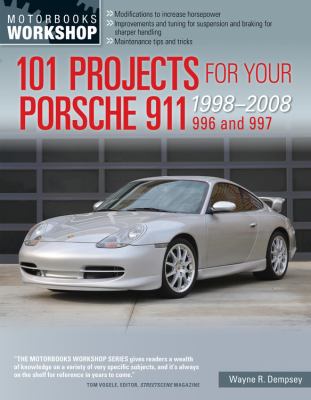 101 Projects for Your Porsche 911, 996 And 997 1998-2008