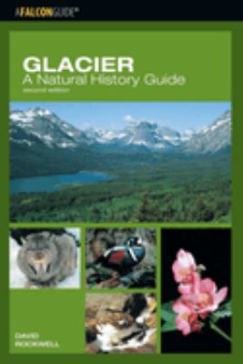 Glacier : A Natural History Guide