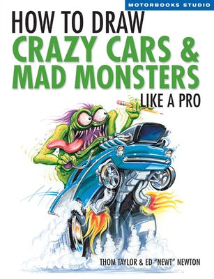 How to Draw Crazy Cars and Mad Monsters Like a Pro
