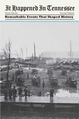 It Happened in Tennessee : Remarkable Events That Shaped History