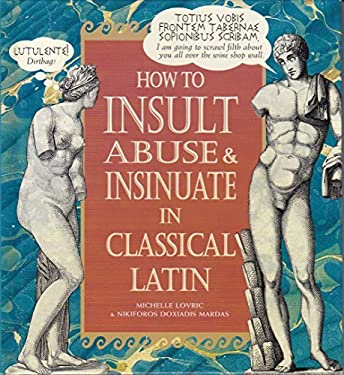 How to Insult, Abuse and Insinuate in Classical Latin