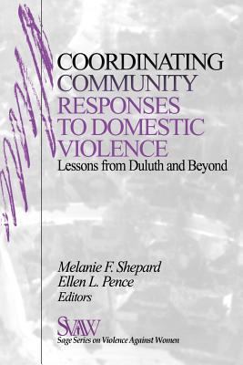 Coordinating Community Responses to Domestic Violence : Lessons from Duluth and Beyond