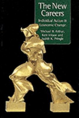 The New Careers : Individual Action and Economic Change