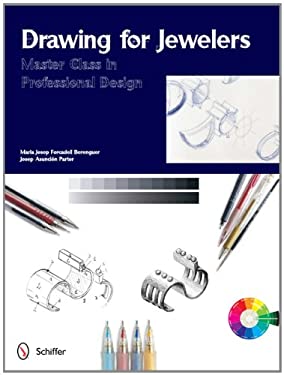 Drawing for Jewelers : Master Class in Professional Design