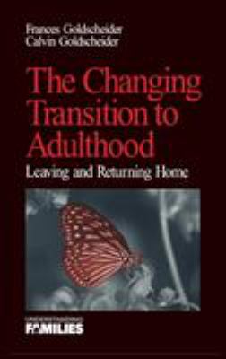 The Changing Transition to Adulthood Vol. 17 : Leaving and Returning Home