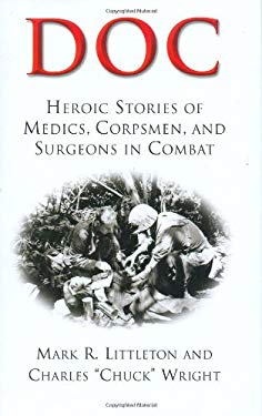 Doc : Heroic Stories of Medics, Corpsmen, and Surgeons in Combat
