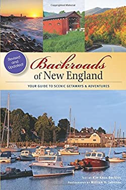 Backroads of New England : Your Guide to Scenic Getaways and Adventures - Second Edition