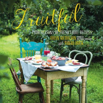 Fruitful : Four Seasons of Fresh Fruit Recipes