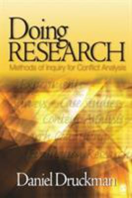 Doing Research : Methods of Inquiry for Conflict Analysis