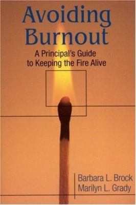 Avoiding Burnout : A Principal's Guide to Keeping the Fire Alive