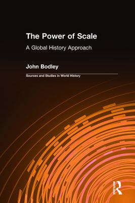 The Power of Scale: a Global History Approach : A Global History Approach