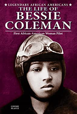 The Life of Bessie Coleman : First African-American Woman Pilot