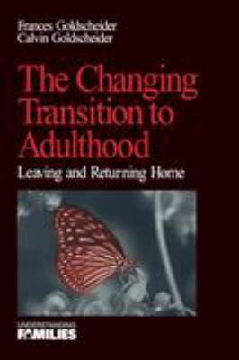 The Changing Transition to Adulthood Vol. 17 : Leaving and Returning Home