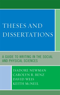 Theses and Dissertations : A Guide to Writing in the Social and Physical Sciences
