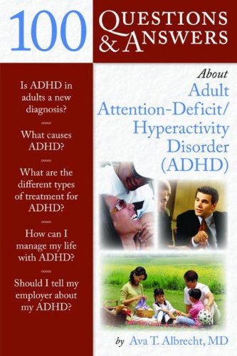 100 Questions and Answers about Adult ADHD