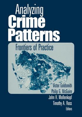 Analyzing Crime Patterns : Frontiers of Practice