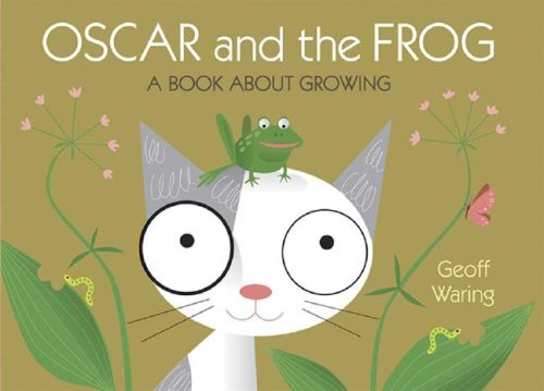 Oscar and the Frog : A Book about Growing