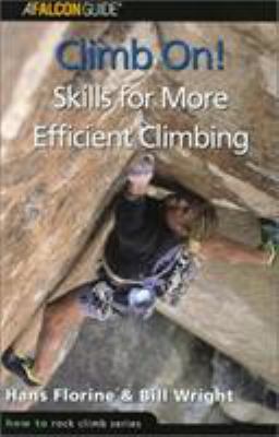 Climb On! : Skills for More Efficient Climbing