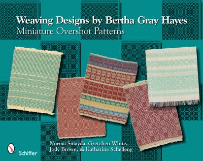Weaving Designs by Bertha Gray Hayes : Miniature Overshot Patterns