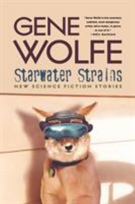 Starwater Strains : New Science Fiction Stories