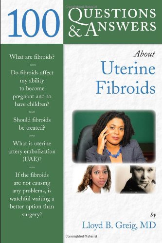 100 Questions and Answers about Uterine Fibroids