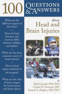 100 Questions and Answers about Head and Brain Injuries