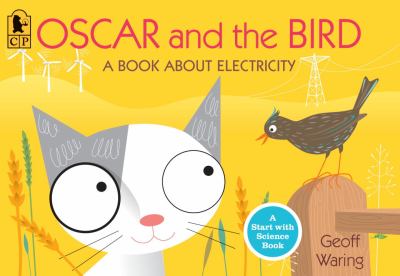 Oscar and the Bird : A Book about Electricity