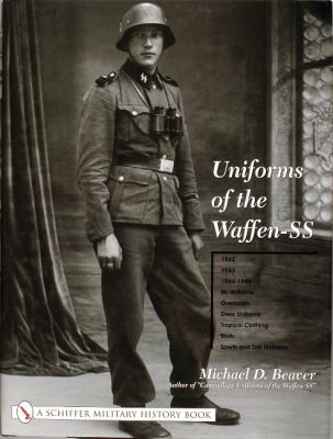 Uniforms of the Waffen-SS : Vol 2: 1942 - 1943 - 1944 - 1945 - Ski Uniforms - Overcoats - White Service Uniforms - Tropical Clothing - Shirts - Sports