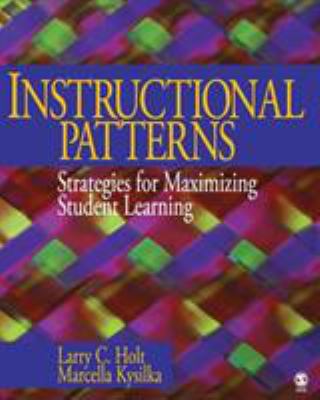 Instructional Patterns : Strategies for Maximizing Student Learning