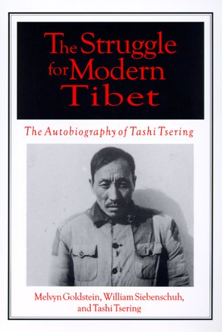 The Struggle for Modern Tibet: the Autobiography of Tashi Tsering : The Autobiography of Tashi Tsering