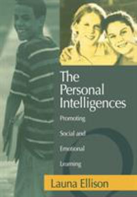 The Personal Intelligences : Promoting Social and Emotional Learning