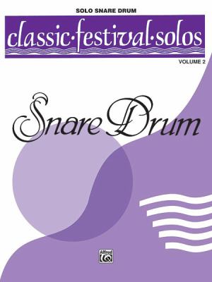 Classic Festival Solos (Snare Drum) (Unaccompanied), Vol 2 : Solo Book (Unaccompanied)