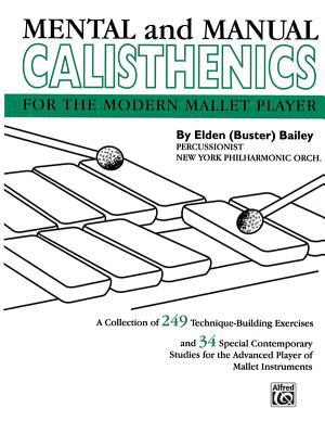 Mental and Manual Calisthenics : For the Modern Mallet Player