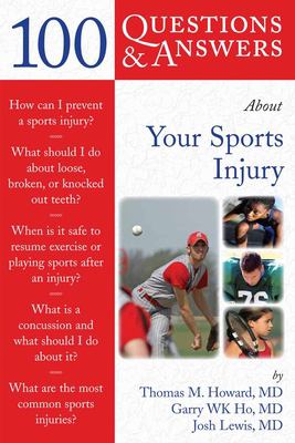 100 Questions and Answers about Your Sports Injury