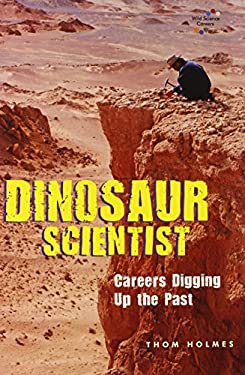 Dinosaur Scientist : Careers Digging up the Past