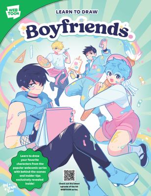Learn to Draw Boyfriends : Learn to Draw Your Favorite Characters from the Popular Webcomic Series with Behind-The-scenes and Insider Tips Exclusively