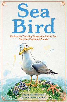 Sea Bird : Explore the Charming Oceanside Song of Our Shoreline Feathered Friends