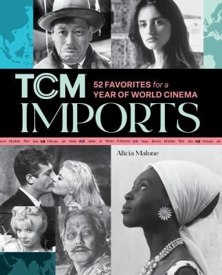 TCM Imports : Timeless Favorites and Hidden Gems of World Cinema