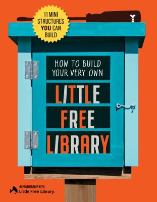 How to Build Your Very Own Little Free Library : 11 Mini Structures You Can Build