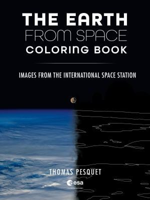 The Earth from Space Coloring Book : Images from the International Space Station