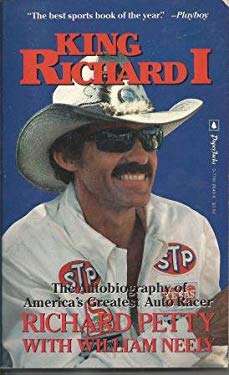 King Richard I : The Autobiography of America's Greatest Auto Racer
