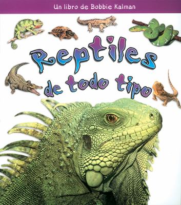 Reptiles de Todo Tipo