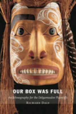 Our Box Was Full : An Ethnography for the Delgamuukw Plaintiffs