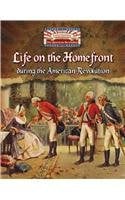 Life on the Homefront During the American Revolution