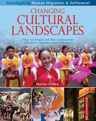 Changing Cultural Landscapes : How Are People and Their Communities Affected by Migration and Settlement?