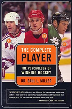 The Complete Player : The Psychology of Winning Hockey
