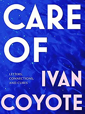 Care Of : Letters, Connections, and Cures